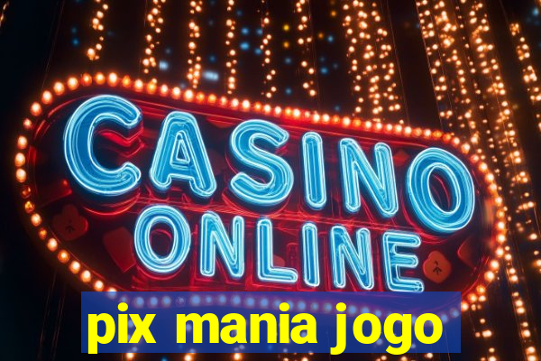 pix mania jogo